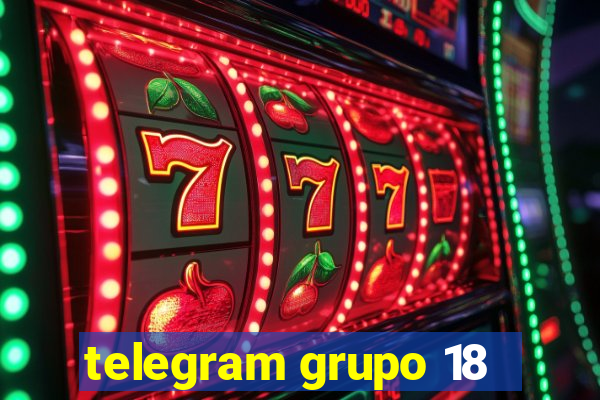 telegram grupo 18